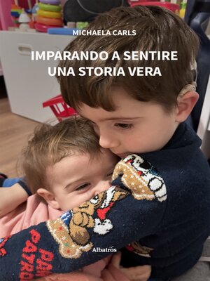 cover image of Imparando a sentire. Una storia vera